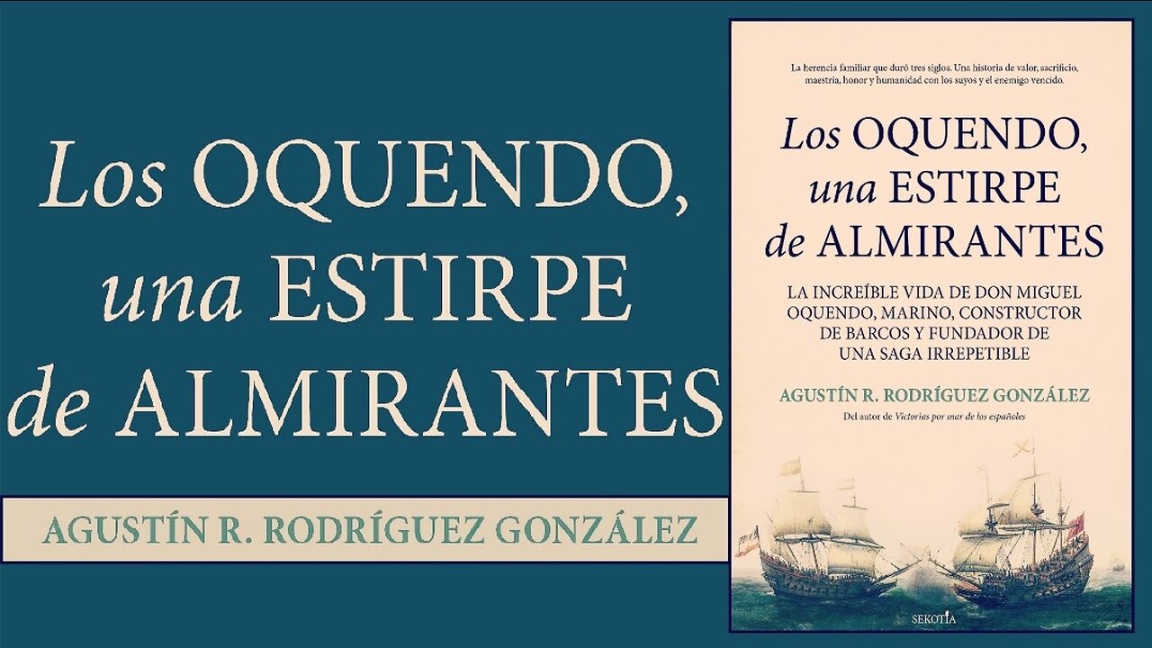 Los Oquendo, una estirpe de marinos.