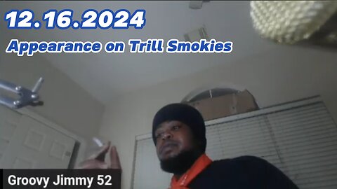 12.16.2024 - Appearances on Trill Smokies panels