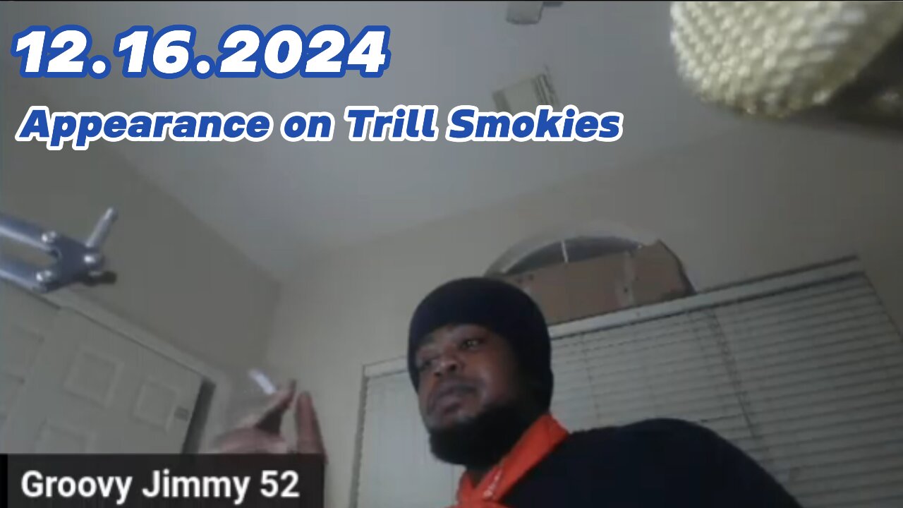 12.16.2024 - Appearances on Trill Smokies panels