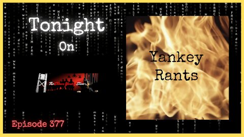 Yankey Rants | The Shawn Yankey Show #377