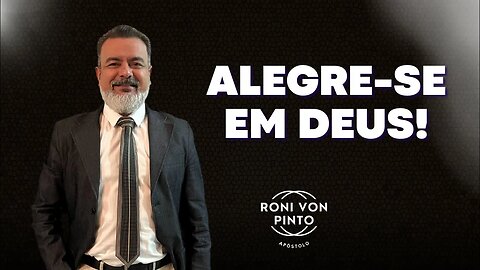 Alegre-se em Deus!