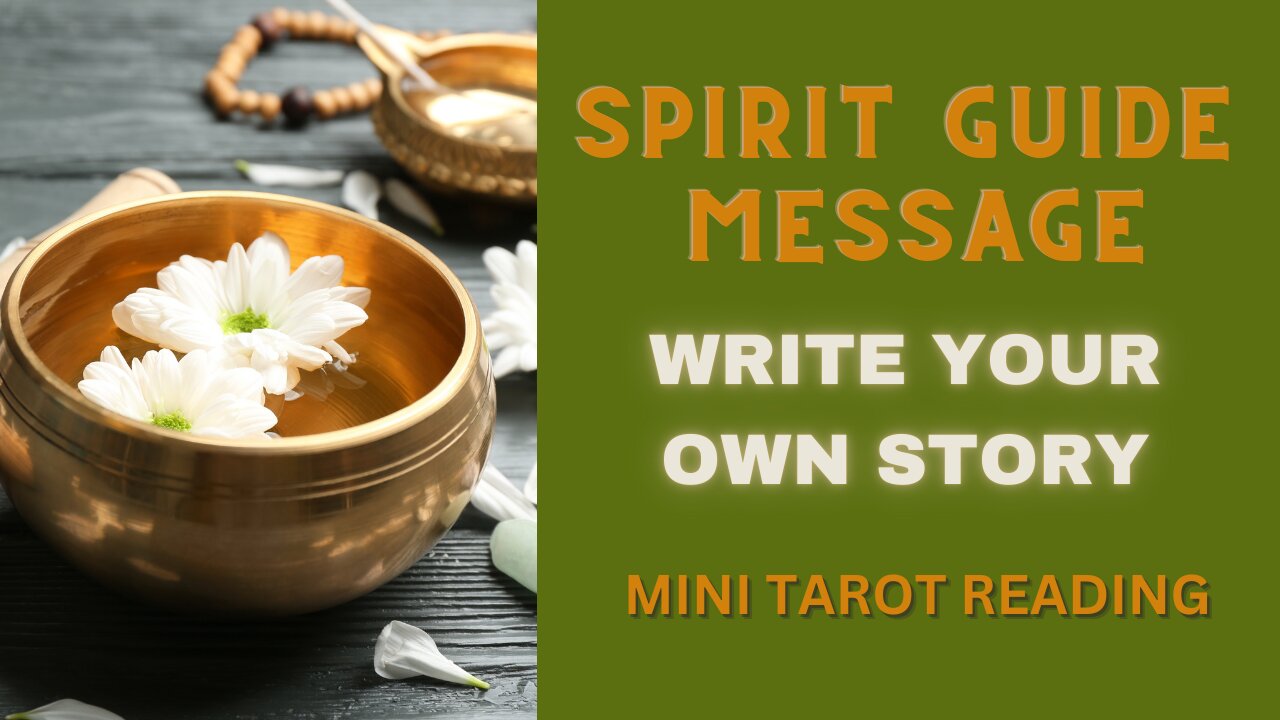 SPIRIT GUIDE MESSAGE ~ WRITE YOUR OWN STORY ~ #MINI #TAROT #READING