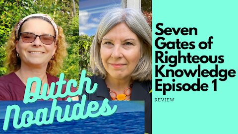 Dutch Noahides. Seven Gates of Righteous Knowledge (1) Review.