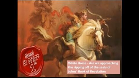 White Horse_ Are we approaching the ripping off of the seals of John's Book of Revelation