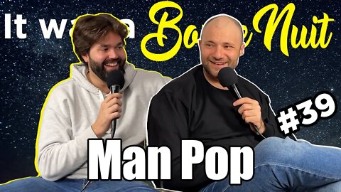 Man Pop - It was a Bonne Nuit #39