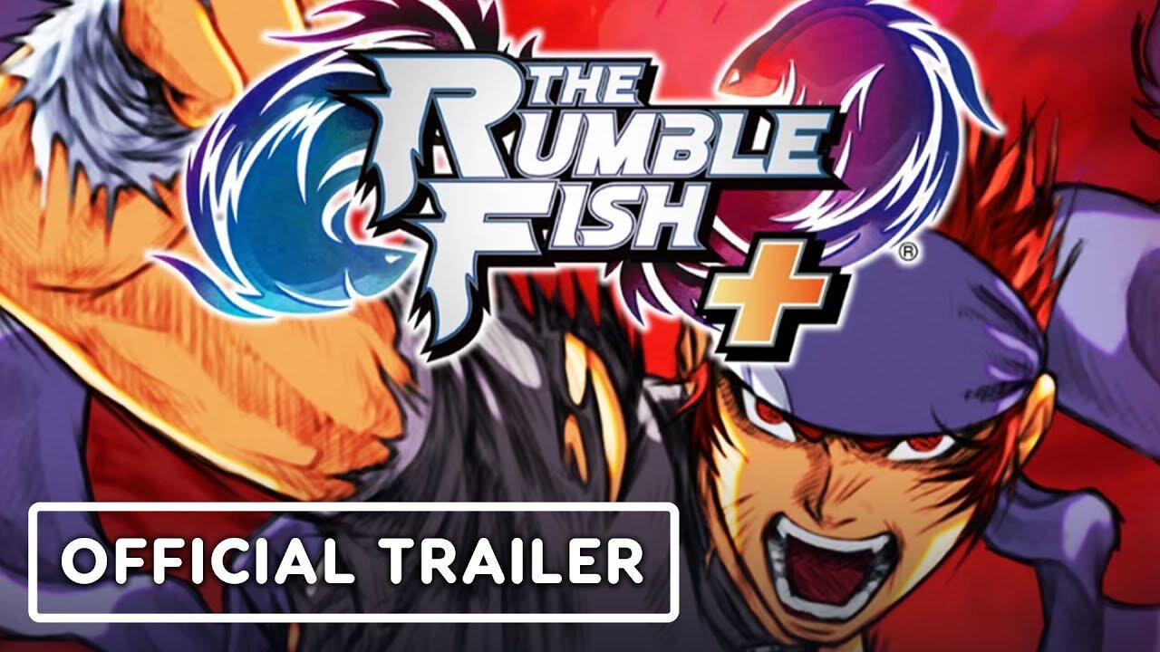 The Rumble Fish Plus - Official Launch Trailer