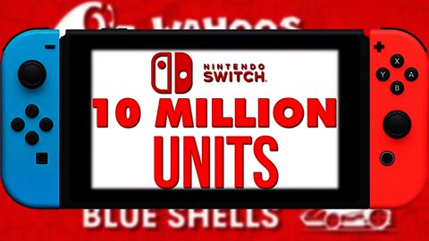 Nintendo Switch Sells 10 MILLION Units!