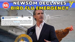 NEWSOM DECLARES "BIRD FLU" EMERGENCY