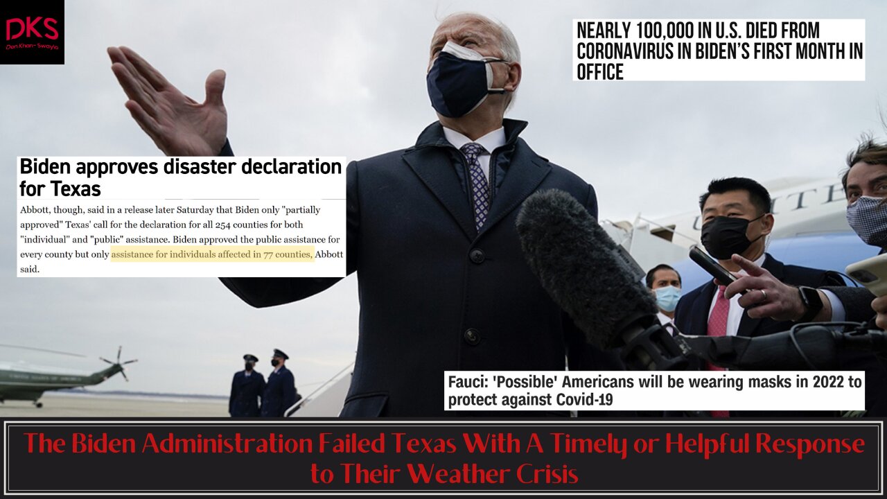 The Biden Administration Failed Texas With A Timely or Helpful Response to Their Weather Crisis