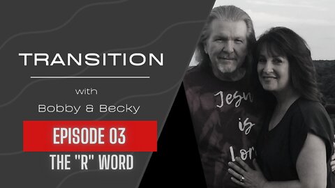 Episode 03 - The "R" Word (7.7.22)