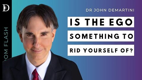 The Ego - A Quick Explanation | Dr John Demartini