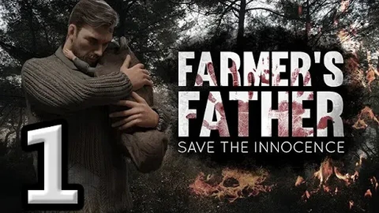 Farmer's Father Save the Innocence - Let's Play #1