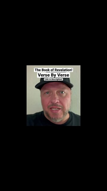 The Book of Revelation. I teach it verse by verse. 19 parts. Playlist link is in description!