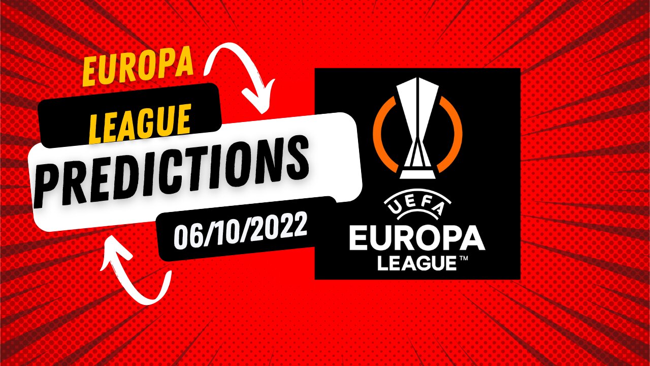 Best Europa League Tips And Prediction for today 06/10/22