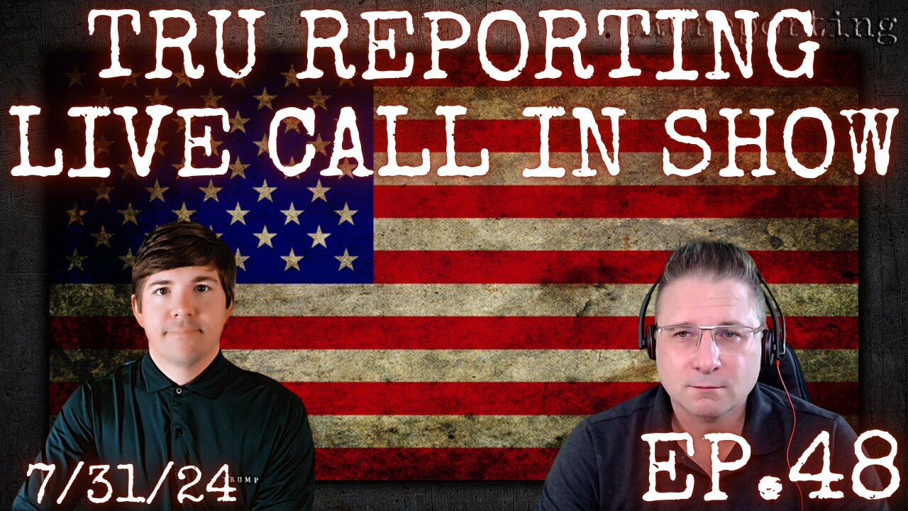 TRU REPORTING LIVE CALL IN SHOW! ep.48