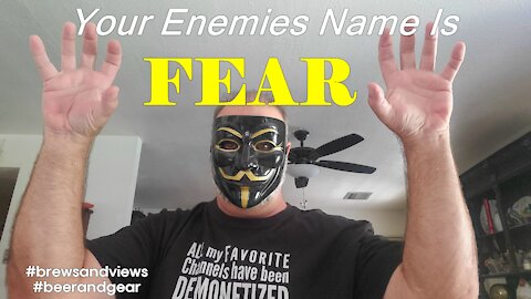 Your Enemies Name Is Fear