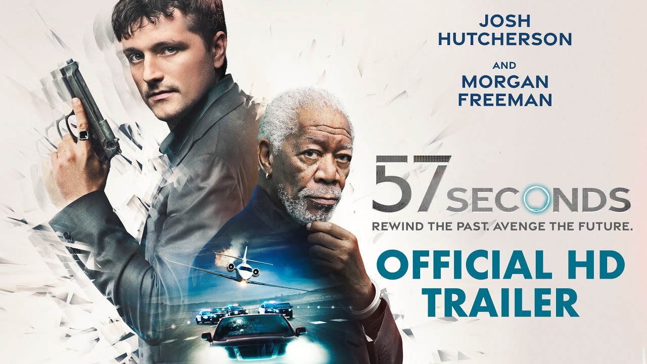 57 SECONDS l Official HD Trailer l Starring Josh Hutcherson & Morgan Freeman