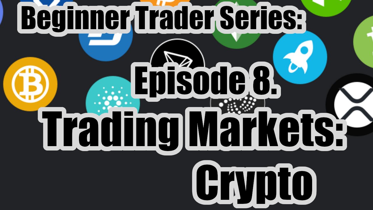 Beginner Trading Course - Ep 8. Crypto