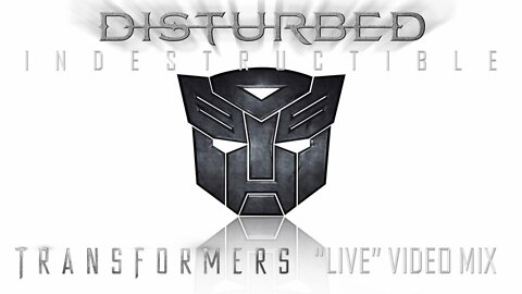 Disturbed- Indestructible (Transformers “Live” Video Mix)