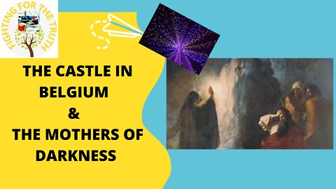 THE EVILEST PLACE ON EARTH - BELGIUM CASTLE & THE MOTHER OF DARKNESS