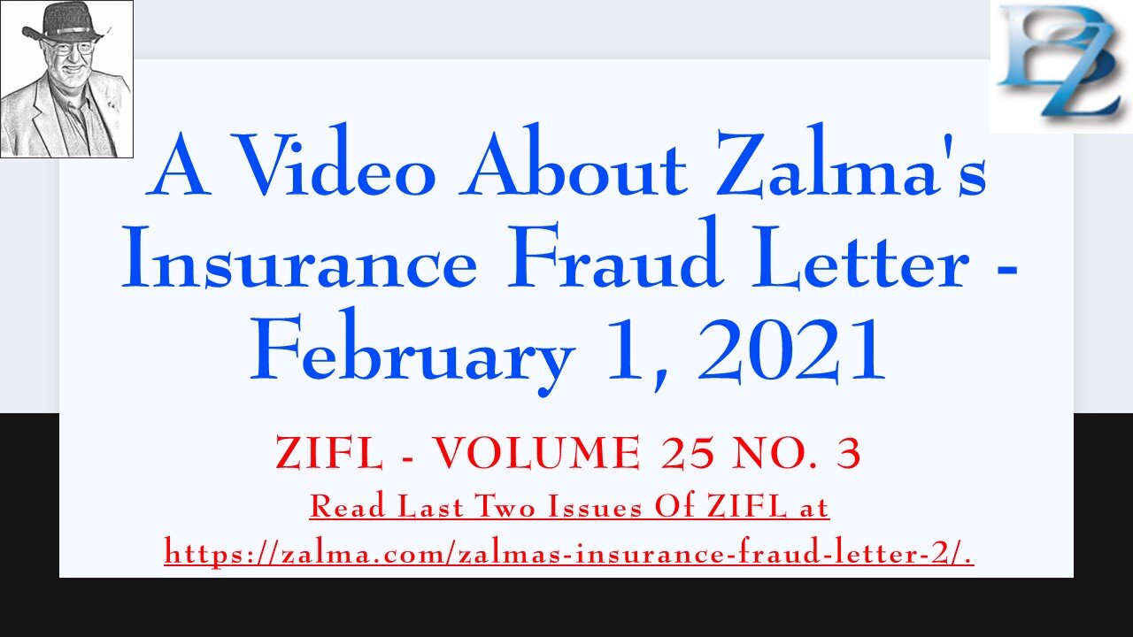 A Video About Zalma's Insurance Fraud Letter - February 1, 2021