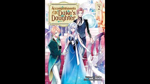 Accomplishments of the Duke’s Daughter Vol. 2