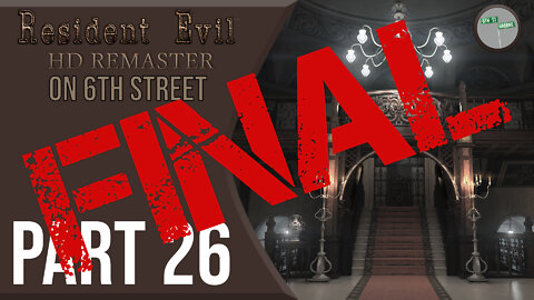 Resident Evil Remake on 6th Street Part FINAL