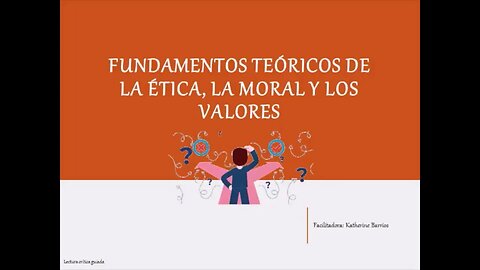 Lectura crítica guiada Conozcamos los fundamentos teóricos de la ética, la moral y los valores