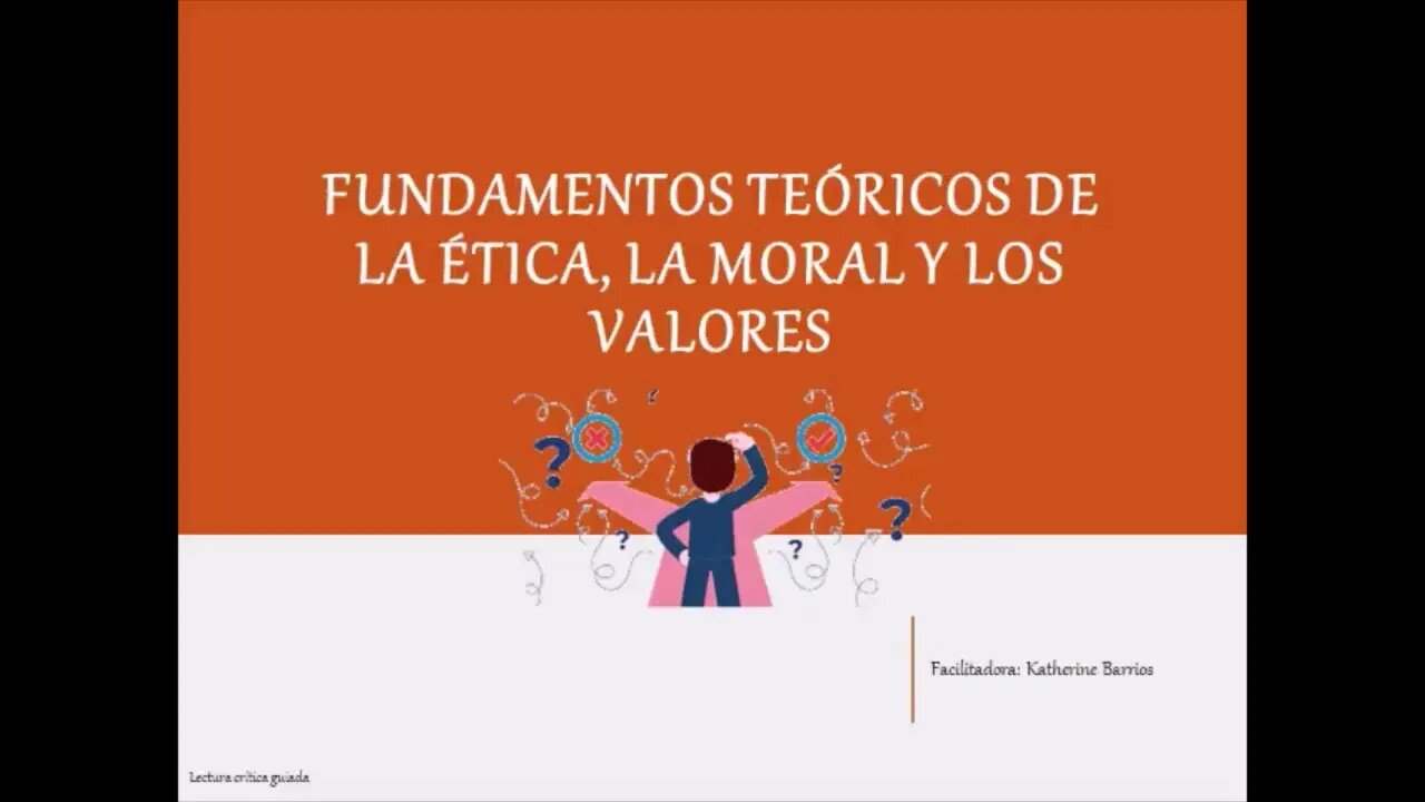 Lectura crítica guiada Conozcamos los fundamentos teóricos de la ética, la moral y los valores