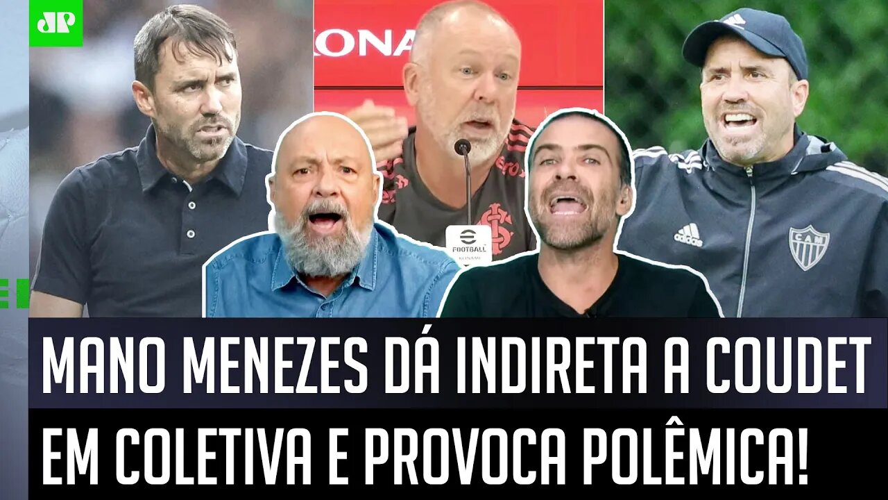 "POR%@! PARECE INVEJA! Isso que o Mano Menezes FALOU do Coudet foi..." Declaração gera POLÊMICA!