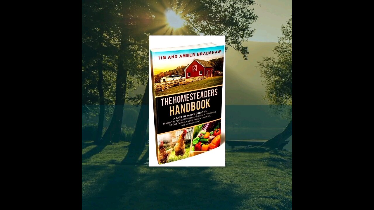 The Homesteaders Handbook, by Tim And Amber Bradshaw