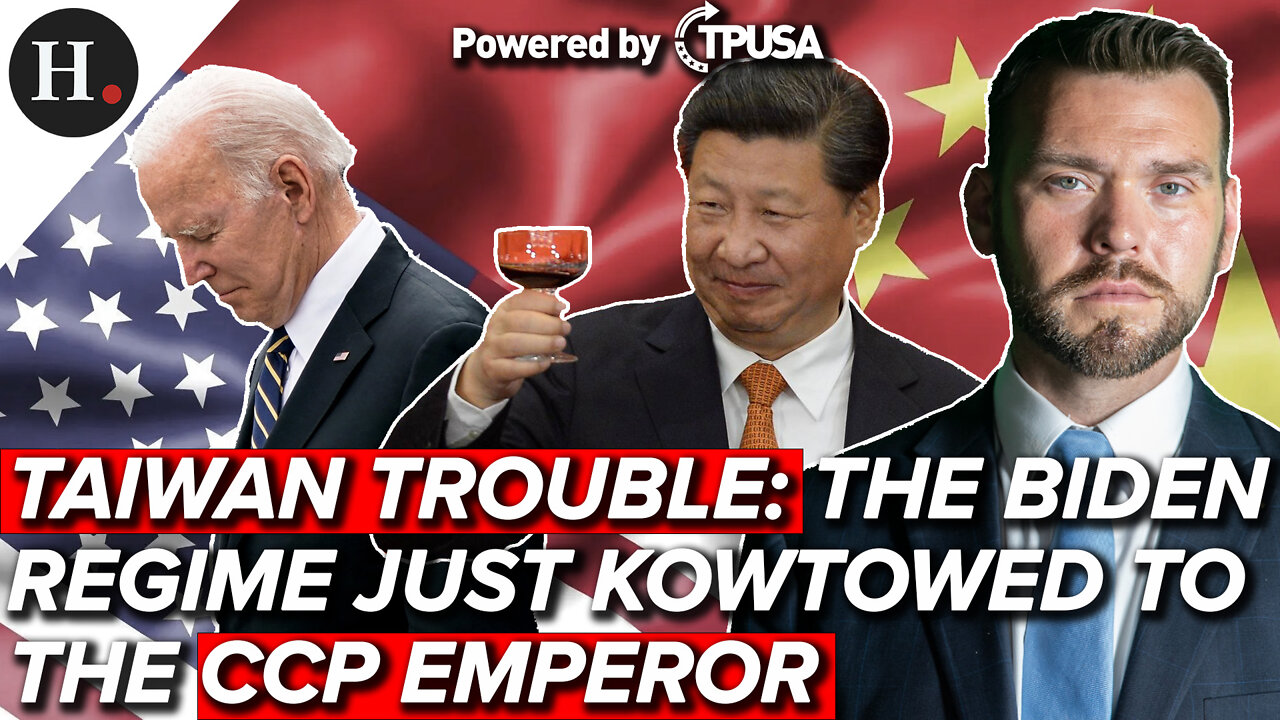 JUL 29, 2022 - TAIWAN TROUBLE: THE BIDEN REGIME JUST KOWTOWED TO THE CCP EMPEROR