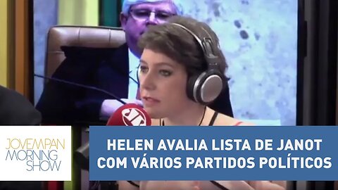 Helen avalia lista de Janot com vários partidos políticos: “democrática para todas vertentes”