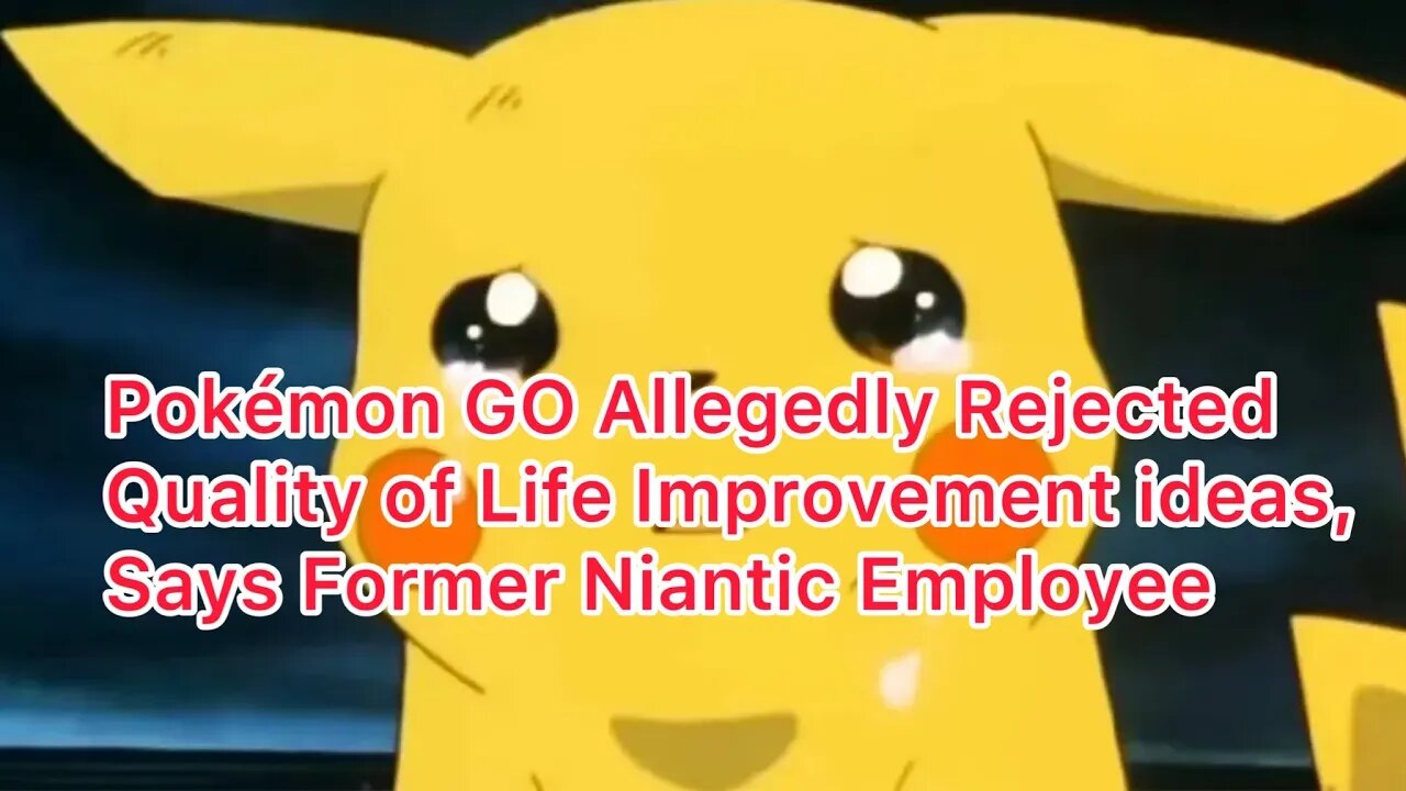 Pokémon GO Allegedly Rejected Quality of Life Improvement ideas, Says Former Niantic Employee