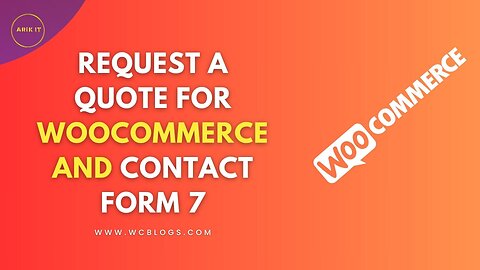 Add a Request a Quote button in WooCommerce with Contact Form 7 | Add a Popup Product Enquiry Form.