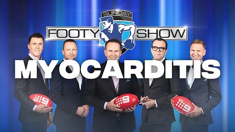 The ‘Sunday Footy Show’ Discuss Myocarditis Cases In Young, Healthy Athletes