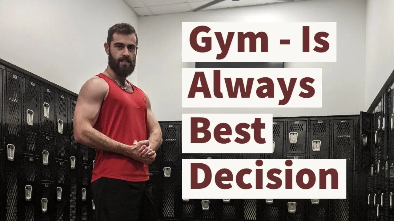 Going to the gym is always the best decision (than procrastinating your training).