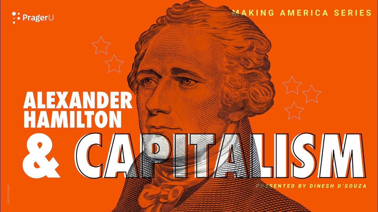 Alexander Hamilton Et Le Capitalisme : La Création De L’Amérique - Dinesh D’Souza [VOSF]