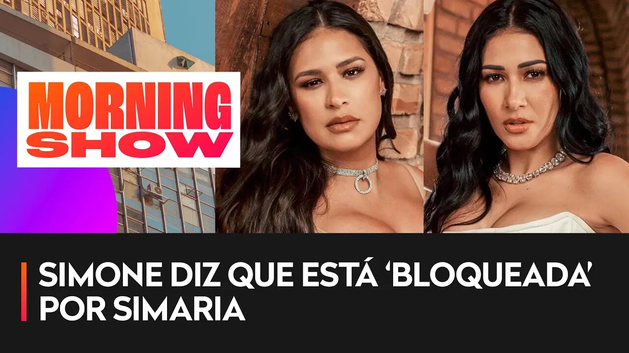 Simone levou block da própria irmã, Simaria