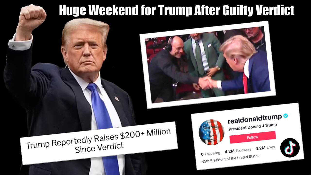 Huge Weekend for Donald Trump After Guilty Verdict with Donations, UFC and TikTok