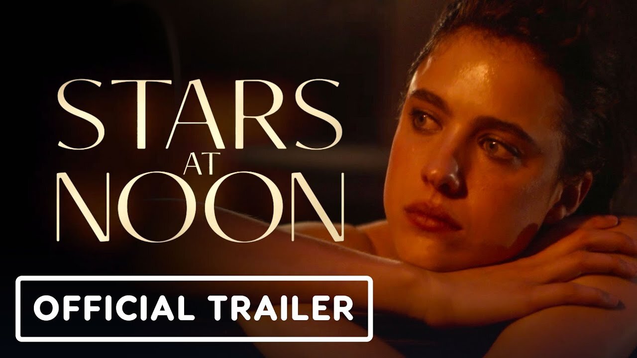 Stars at Noon - Official Trailer