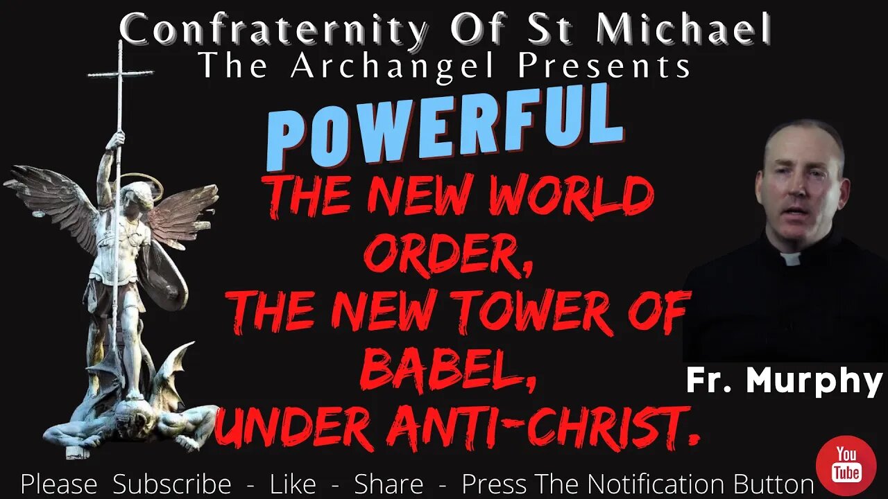 Fr. Murphy - The New World Order, The New Tower Of Babel, Under Anti-Christ. Sermon RM.V.001