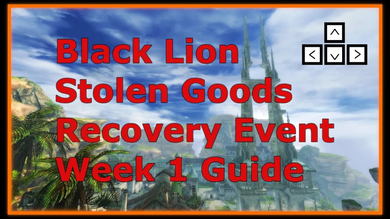 GW2 Black Lion Stolen Goods Recovery Event Week 1 Guide