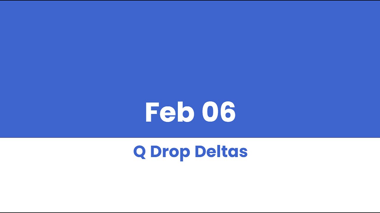 Q DROP DELTAS FEB 06