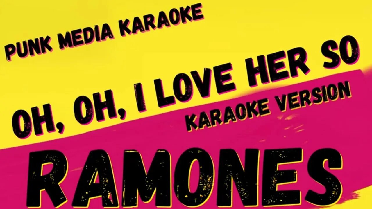 RAMONES ✴ OH, OH, I LOVE HER SO ✴ KARAOKE INSTRUMENTAL ✴ PMK