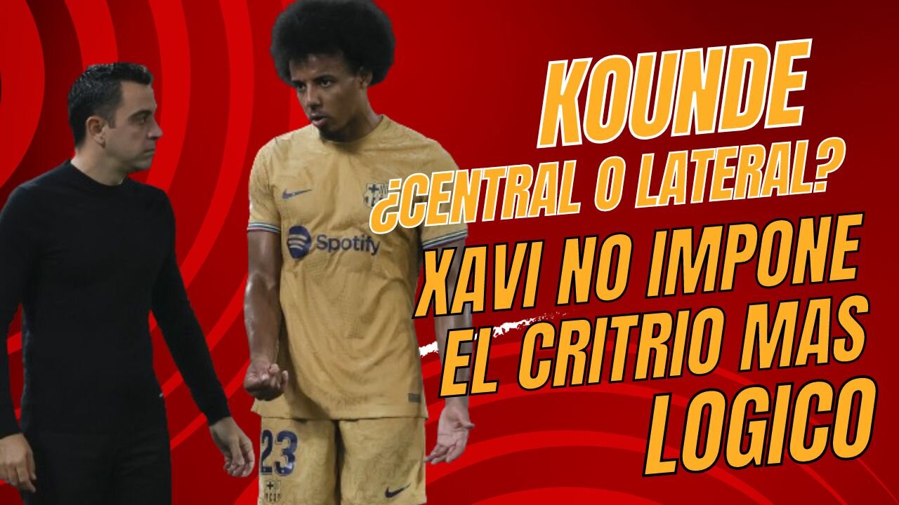 ARAUJO y KOUNDÉ el DOLOR DE CABEZA de XAVI! El TÉCNICO no se IMPONE!