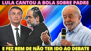 LULA já tinha avisado sobre Padre Kelmon e fez bem de não ir ao debate do SBT