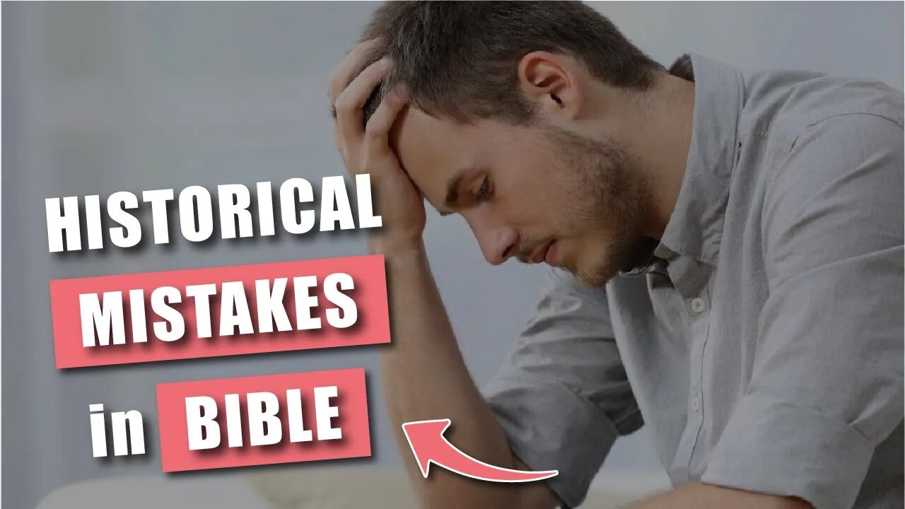 Historical mistakes in the Bible