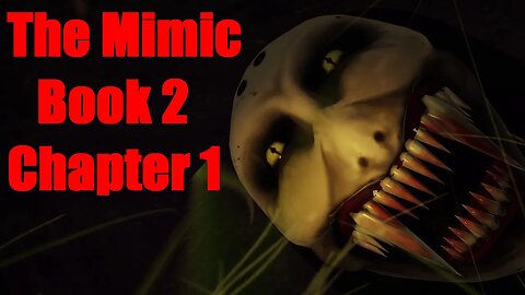 A Much SCARIER Chapter | The Mimic Book 2 Chapter 1