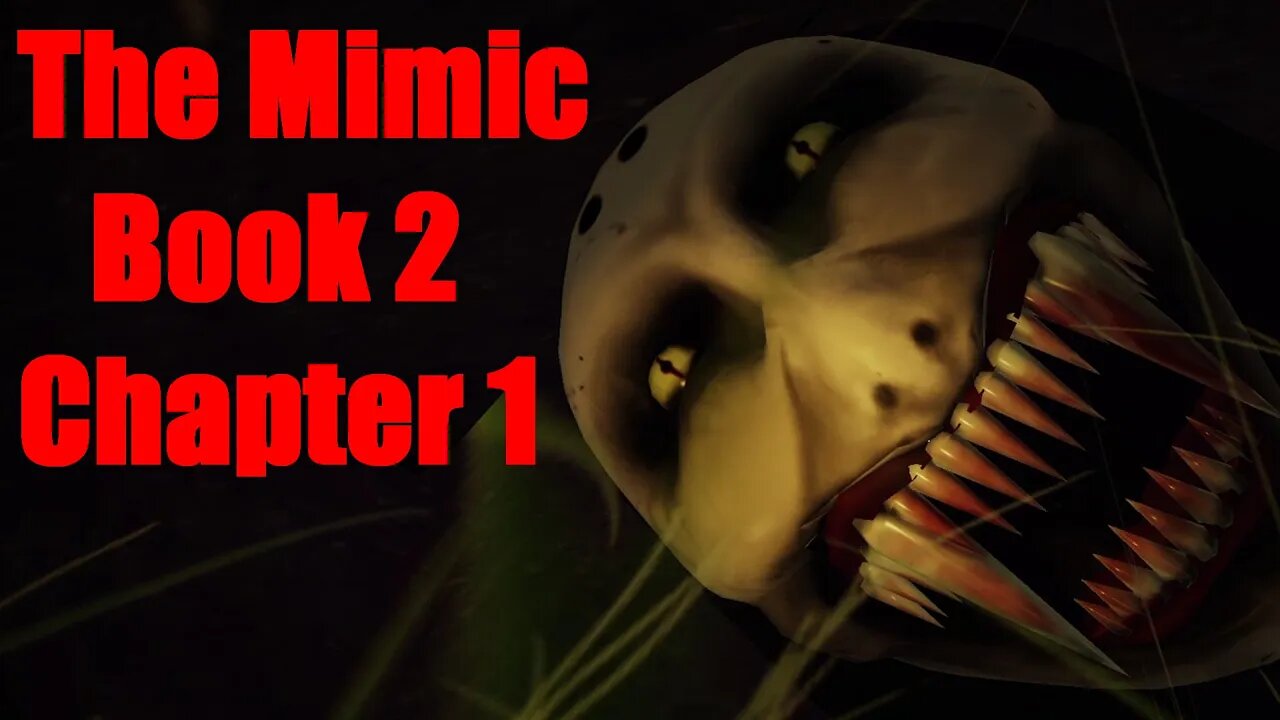 A Much SCARIER Chapter | The Mimic Book 2 Chapter 1